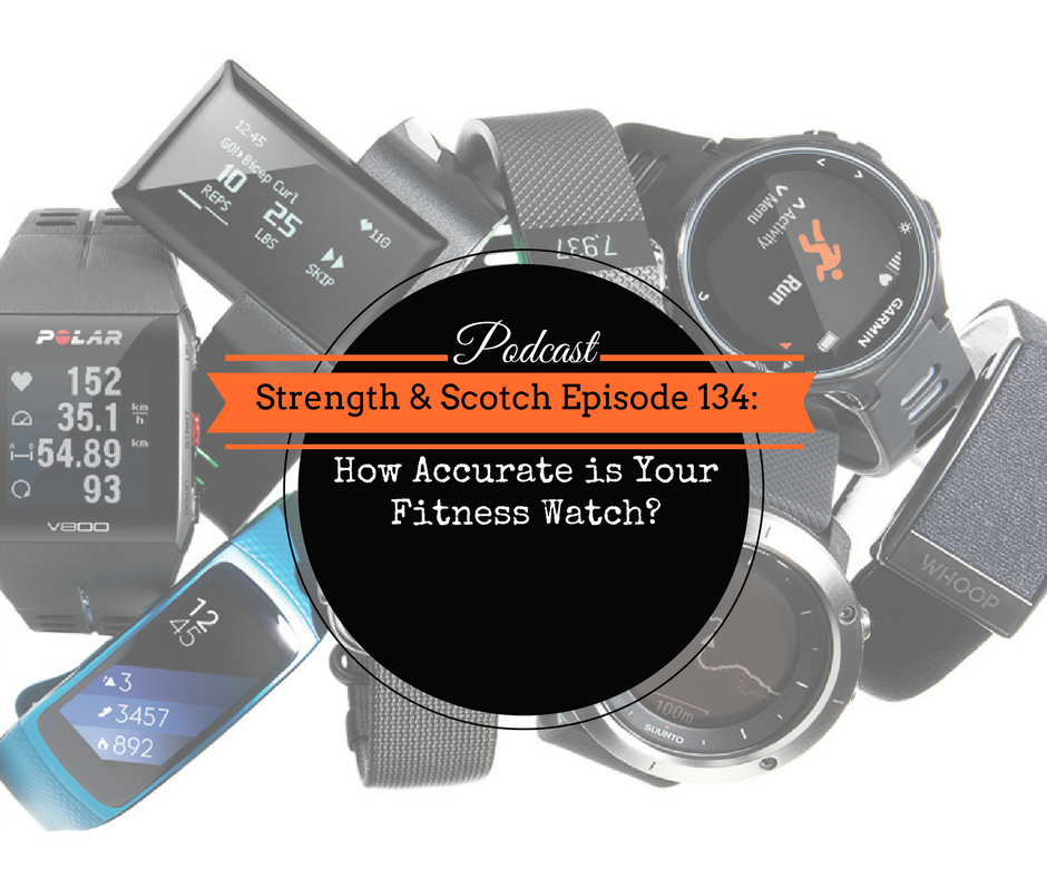 SS 134 How Accurate is your Fitness Watch?